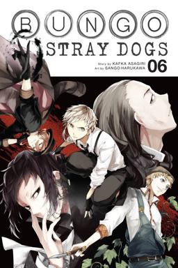 Bungo Stray Dogs, Vol. 6  9780316468183 Front Cover
