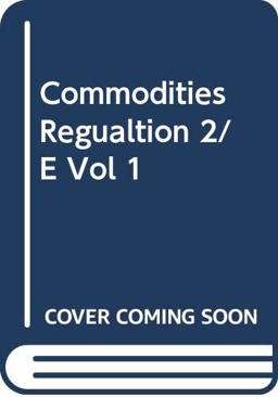 Commodities Regulation Commodities Regulation