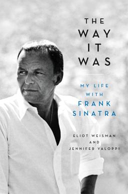 Way It Was My Life with Frank Sinatra  9780316470087 Front Cover