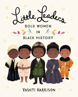 Little Leaders: Bold Women in Black History  9780316475112 Front Cover