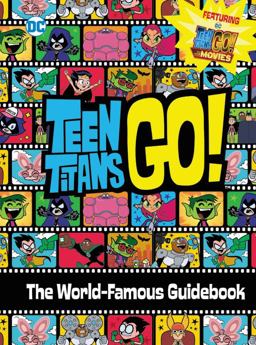 Teen Titans Go! (TM): the World-Famous Guidebook