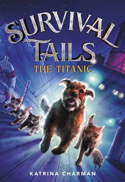 Survival Tails: the Titanic  9780316477833 Front Cover