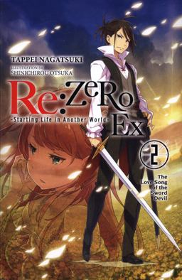 Re:ZERO -Starting Life in Another World- Ex, Vol. 2 (light Novel)  9780316479097 Front Cover