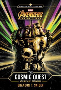 MARVEL's Avengers: Infinity War: the Cosmic Quest Volume One Beginning  9780316482738 Front Cover