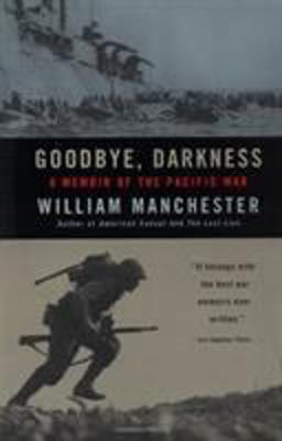 Goodbye, Darkness A Memoir of the Pacific War  9780316501118 Front Cover