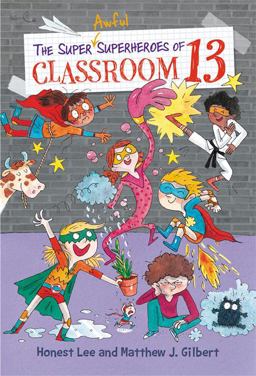 Super Awful Superheroes of Classroom 13  9780316501125 Front Cover