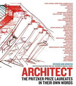 Architect The Pritzker Prize Laureates in Their Own Words  9780316505055 Front Cover
