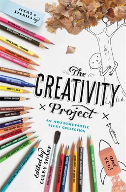 Creativity Project An Awesometastic Story Collection  9780316507813 Front Cover