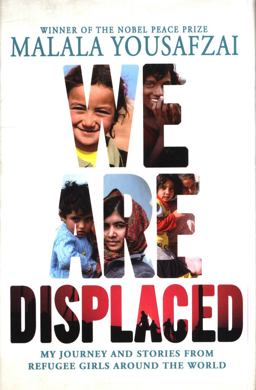 We Are Displaced My Journey and Stories from Refugee Girls Around the World  9780316523646 Front Cover