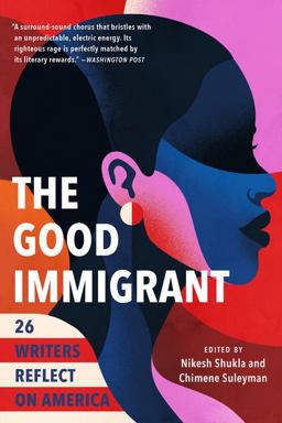Good Immigrant 26 Writers Reflect on America  9780316524230 Front Cover