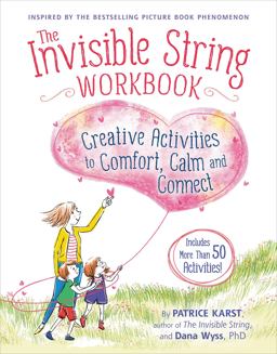 Invisible String Workbook Creative Activities to Comfort, Calm, and Connect  9780316524919 Front Cover