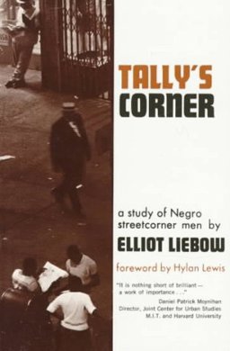 Tally's Corner : A Study of Negro Streetcorner Men 1st 9780316525145 Front Cover