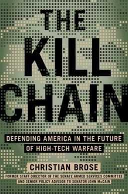Kill Chain Defending America in the Future of High-Tech Warfare  9780316533539 Front Cover