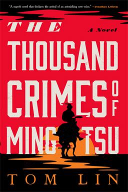 Thousand Crimes of Ming Tsu A Novel  9780316542142 Front Cover