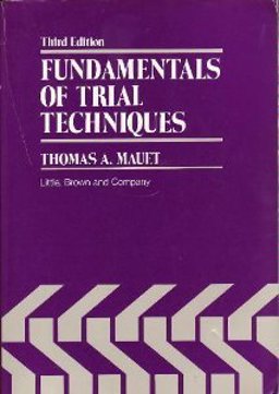 Fundamentals on Trial Techniques 3rd 9780316551052 Front Cover