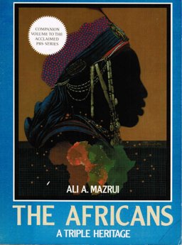 Africans : A Triple Heritage 1st 9780316552011 Front Cover