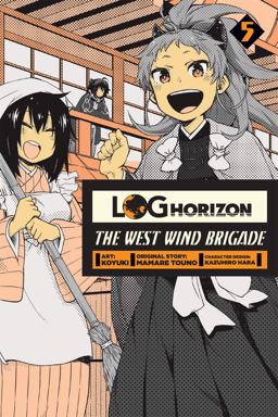 Log Horizon: the West Wind Brigade, Vol. 5  9780316553155 Front Cover