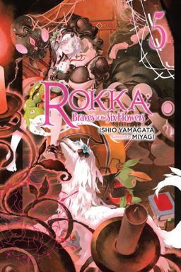 Rokka: Braves of the Six Flowers, Vol. 5 (light Novel)  9780316556231 Front Cover
