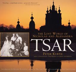 Tsar The Lost World of Nicholas and Alexandra  9780316557887 Front Cover