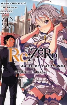Re:ZERO -Starting Life in Another World-, Chapter 3: Truth of Zero, Vol. 1 (manga)  9780316559461 Front Cover