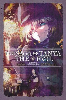 Saga of Tanya the Evil, Vol. 4 (light Novel)  9780316560627 Front Cover