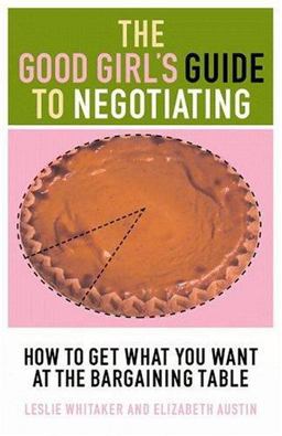 The Good Girl's Guide to Negotiating