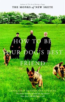 How to Be Your Dog's Best Friend The Classic Manual for Dog Owners  9780316610001 Front Cover