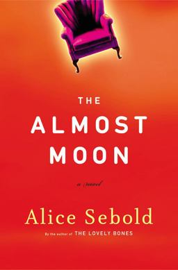 Almost Moon A Novel  9780316677462 Front Cover