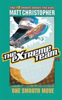 The Extreme Team: One Smooth Move
