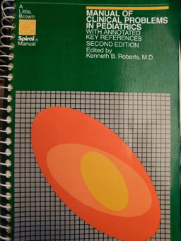 Manual of Clinical Problems in Pediatrics Manual of Clinical Problems in Pediatrics
