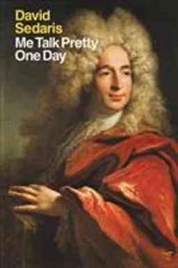 Me Talk Pretty One Day  9780316776967 Front Cover