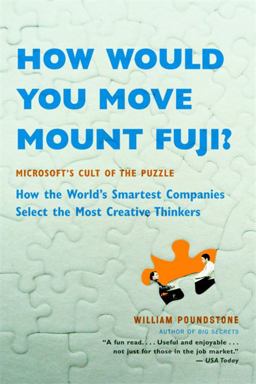 How Would You Move Mount Fuji? Microsoft's Cult of the Puzzle -- How the World's Smartest Companies Select the Most Creative Thinkers  9780316778497 Front Cover
