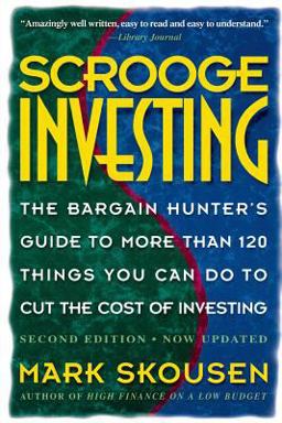 Scrooge Investing, Second Edition, Now Updated Scrooge Investing, Second Edition, Now Updated