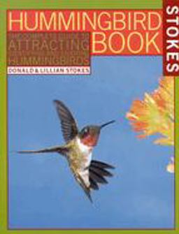Hummingbird Book The Complete Guide to Attracting, Identifying,and Enjoying Hummingbirds  9780316817158 Front Cover