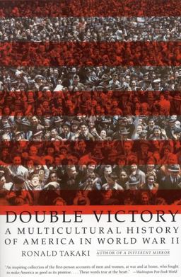 Double Victory A Multicultural History of America in World War II  9780316831567 Front Cover