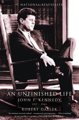 Unfinished Life John F. Kennedy, 1917 - 1963  9780316907927 Front Cover