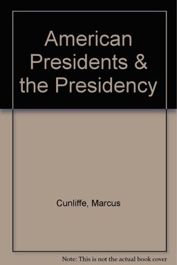 American Presidents and the Presidency