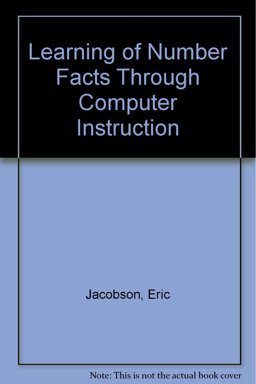 The Learning of Number Facts Through Computer Instruction