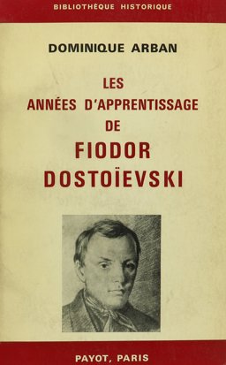 Les Annees D'apprentissage De Fiodor Dostoievski: 1965 9780320053726 Front Cover