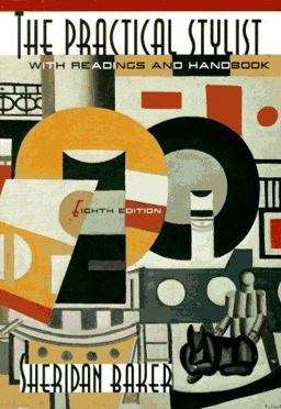 Practical Stylist with Readings and Handbook 8th 9780321011824 Front Cover