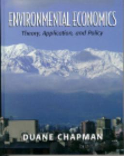 Environmental Economics Theory, Application, and Policy  9780321014351 Front Cover