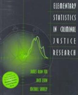Elementary Statistics in Criminal Justice Research