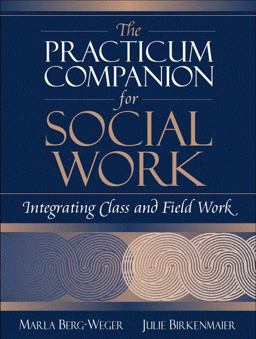 Practicum Companion for Social Work Integrating Class and Field Work  9780321045195 Front Cover