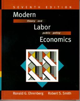 Modern Labor Economics Theory and Public Policy 7th 9780321050526 Front Cover