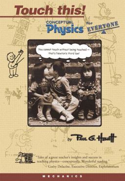 Touch This! Conceptual Physics for Everyone