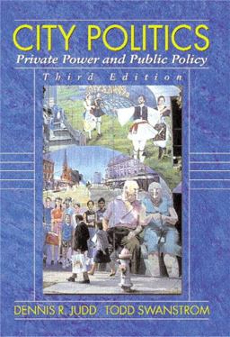 City Politics Private Power and Public Policy 3rd 2001 9780321052698 Front Cover