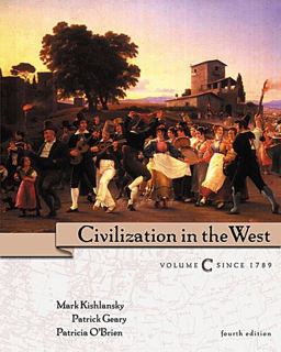 Civilization in the West, Volume C:Since 1789 (Chs 20-30)