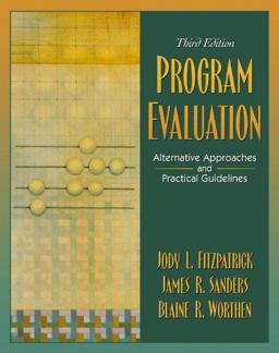 Program Evaluation Alternative Approaches and Practical Guidelines 3rd 9780321077066 Front Cover