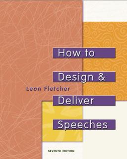 How to Design and Deliver Speeches 7th 9780321081766 Front Cover