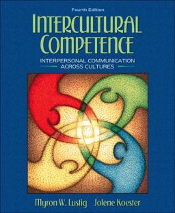 Intercultural Competence Interpersonal Communication Across Cultures 4th 9780321081773 Front Cover
